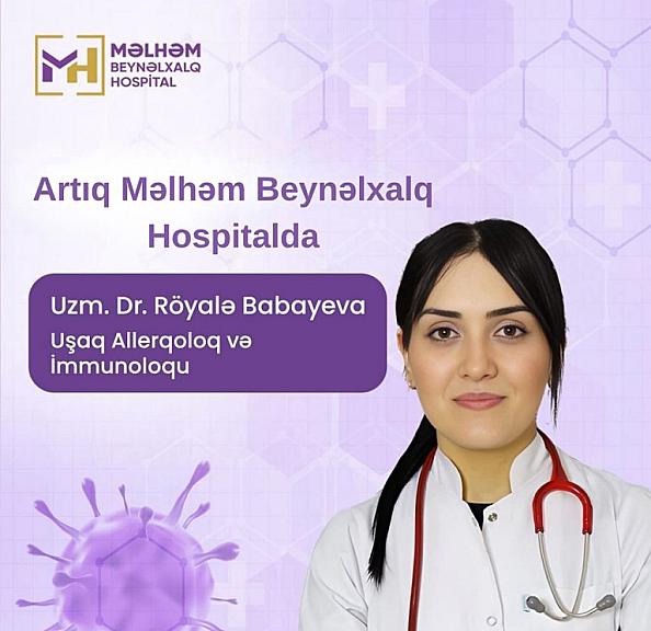 Türkiyədə təhsil almış uşaq immunoloqu Dr. Röyalə Babayeva artıq - 1
