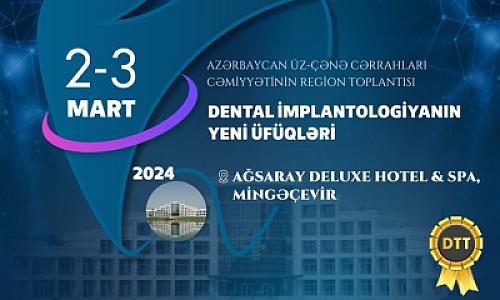 2-3 martda "Dental İmplantologiyanın Yeni üfüqləri" adlı