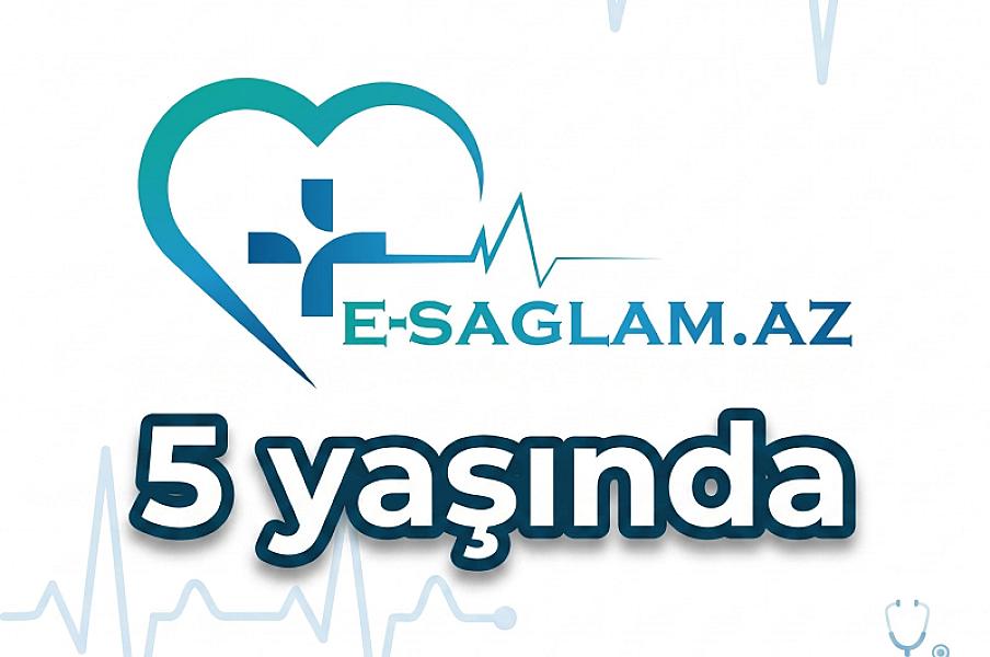 5 illik sağlam yol: E-saglam.az sağlamlıq və tibb platforması