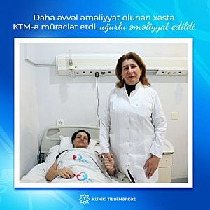 Daha əvvəl əməliyyat olunan xəstə KTM-də uğurlu