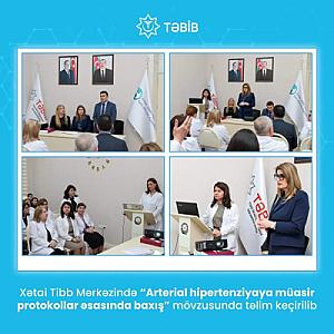 “Arterial hipertenziyaya müasir protokollar əsasında baxış” mövzusunda təlim keçirilib