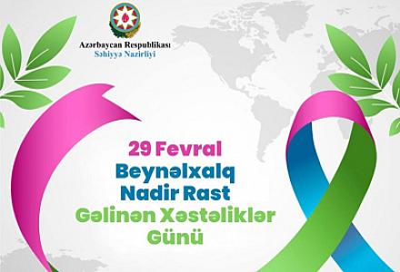 29 fevral Beynəlxalq Nadir Rast Gəlinən Xəstəliklər Günüdür