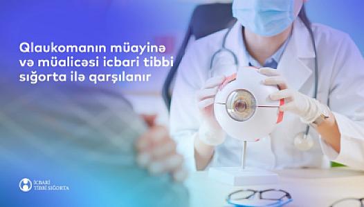 Qlaukomanın müayinə və müalicəsi icbari tibbi sığorta ilə