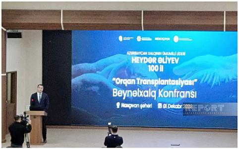 Nazir müavini: "Naxçıvanda yaxın aylarda orqan transplantasiyasına nail olacağıq"