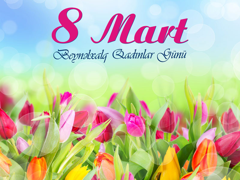 Bu gün 8 Mart -